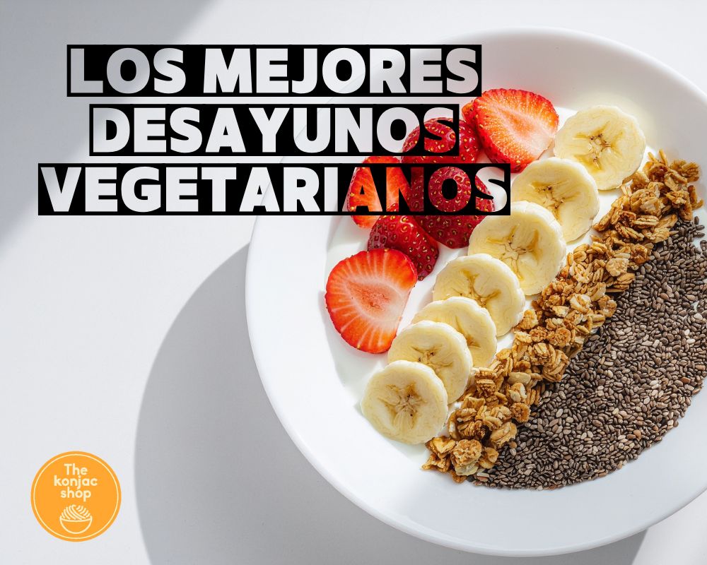 Los mejores desayunos vegetarianos para empezar el día con energía